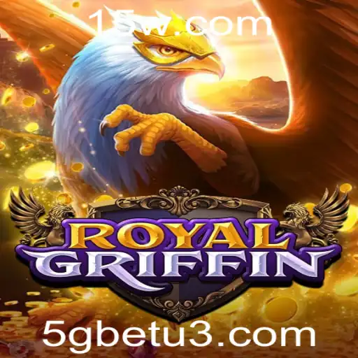RoyalGriffin: A Aventura Épica no Mundo do Jogo 5gbet