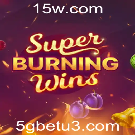 SuperBurningWins: Descubra o Jogo Emocionante da 5gbet